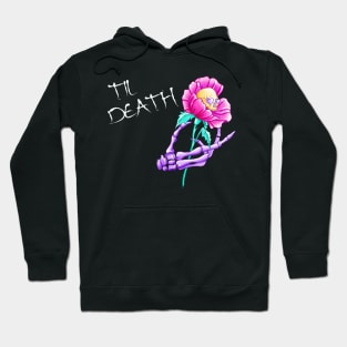 Til Death Valentine Skeleton Hand Skull Flower Hoodie